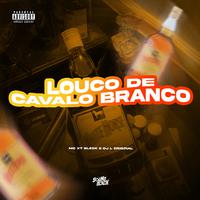 Louco de Cavalo Branco