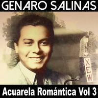 Acuarela Romántica, Vol. 3: Genaro Salinas