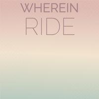 Wherein Ride