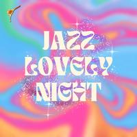 Jazz Lovely Night