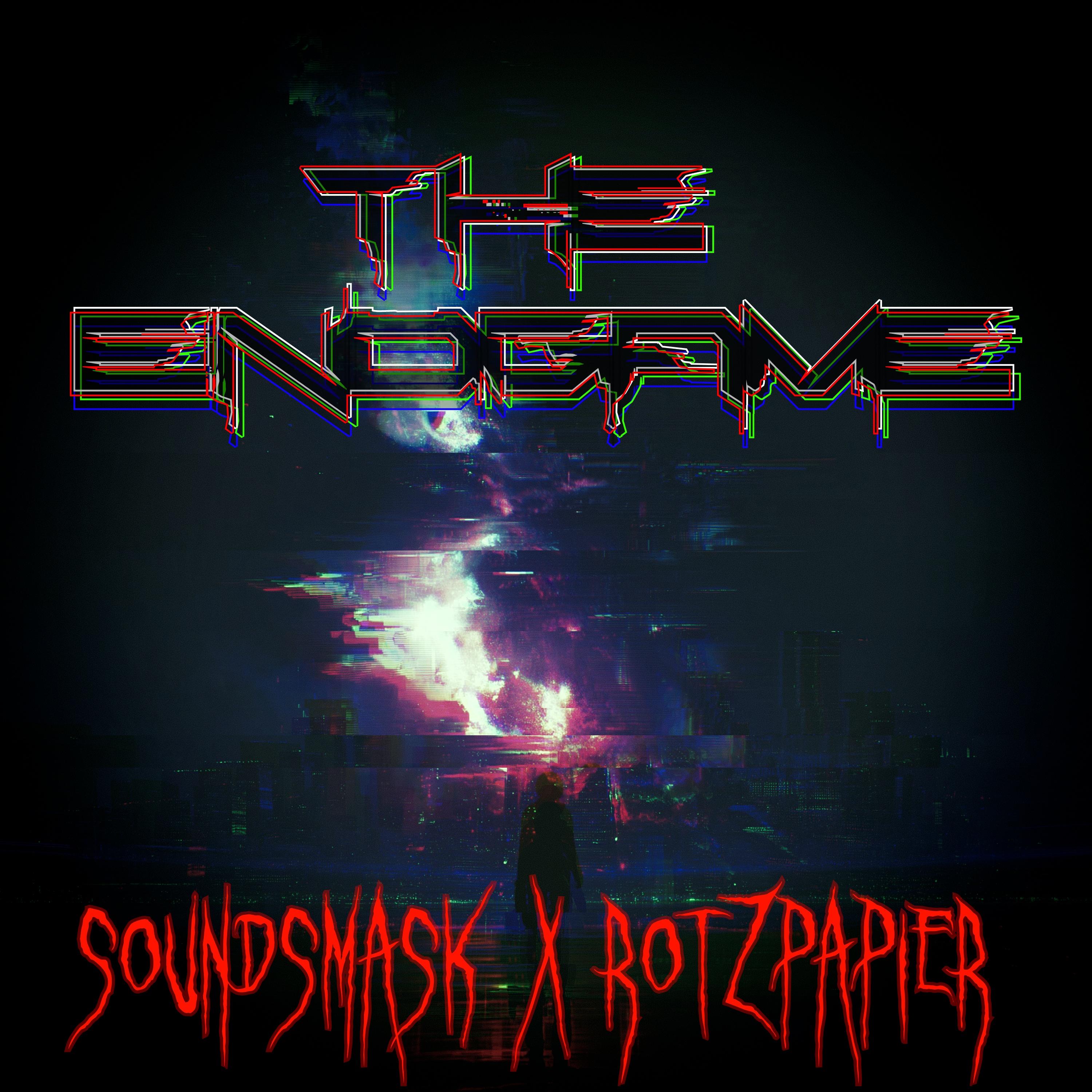 The Endgame (SoundsMask VS. RotzPapier)
