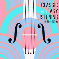 Classic Easy Listening, Vol. 3 (1950S-1970S)