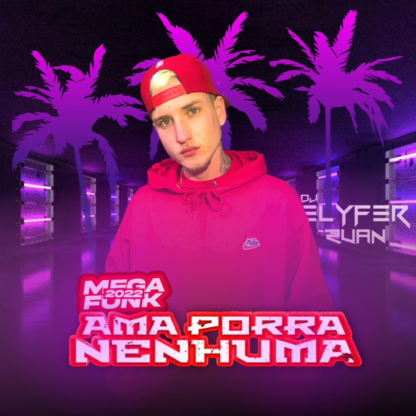 MEGA FUNK 2022 - AMA PORR@ NENHUMA