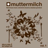 Muttermilch Vol. 1 - Selected & Mixed By Sebastian Gnewkow