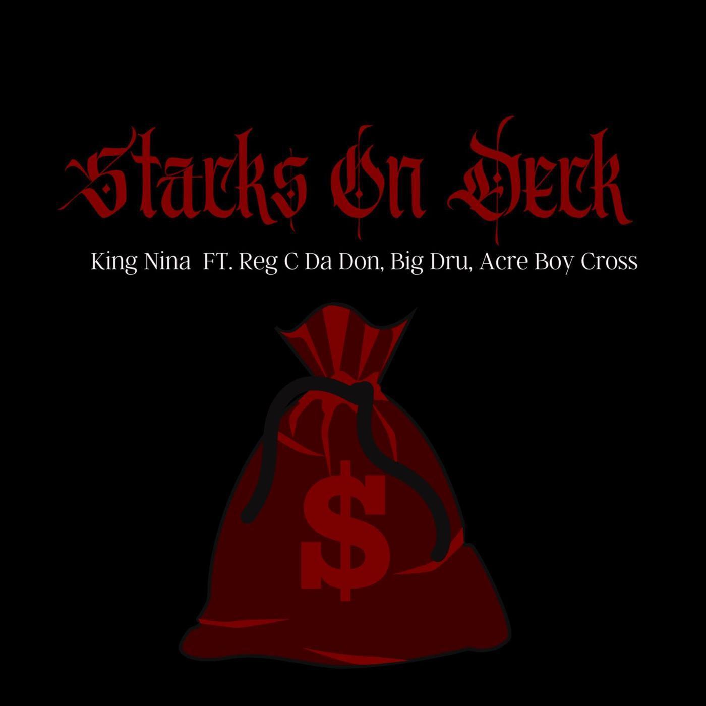 Stacks on Deck (feat. Reg C Da Don Big Dru Acre Boy Cross)