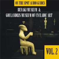 On The Spot Audio Guides / Benaki Museum & Goulandris Museum of Cycladic Art, Vol. 2