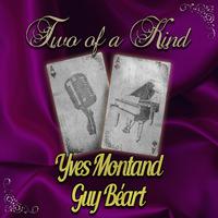 Two of a Kind: Yves Montand & Guy Béart