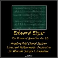 Edward Elgar: The Dream of Gerontius, OP. 38