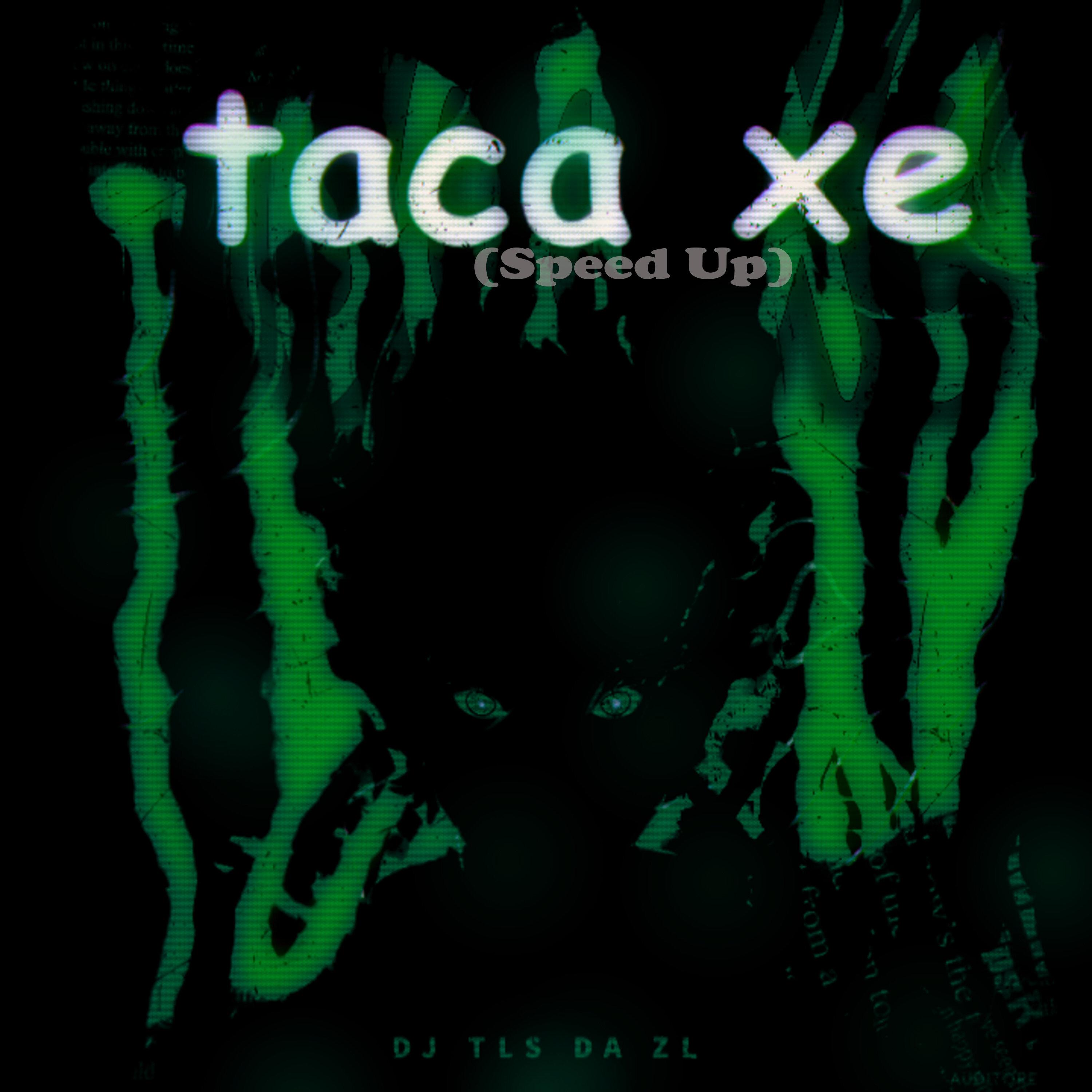 Taca Xe (Speed Up)