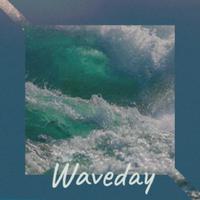 Waveday