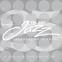 Telarc Celebrating 25 Years: Jazz Collection