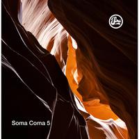 Soma Coma 5