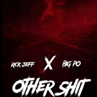 Other Shit (feat. Big Po)