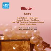 BLITZSTEIN, M.: Regina [Opera] (Krachmalnick) (1958)