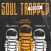 Soul trapped revisit (feat. Rea WMNTA & FORDKEYS) [Remix]