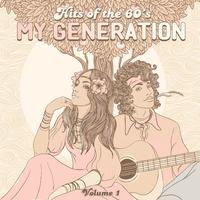 Hits of the 60's: My Generation, Vol. 1