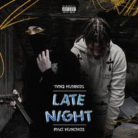 Late Night (feat. Phat Hunchoz)