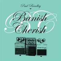 Banish Cherish