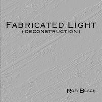 Fabricated Light (deconstruction)