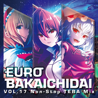 EUROBAKA ICHIDAI VOL.17 Non-Stop TERA Mix