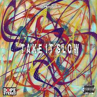 Take it slow