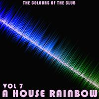 A House Rainbow - Vol.7