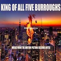 K.I.N.G of All Five Burroughs (Music from the Motion Picture Reserve Notes)