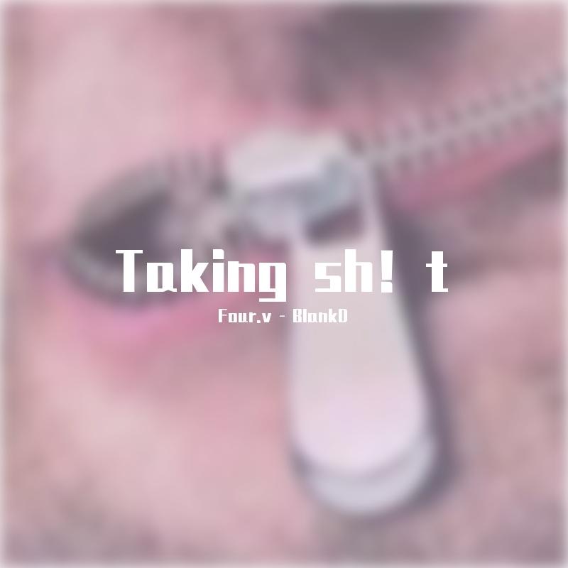 Taking sh！t