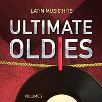 Ultimate Oldies: Latin Music Hits, Vol. 2