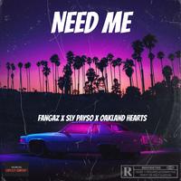 Need Me (feat. Sly Payso & Oakland Hearts)