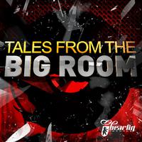 Tales From The Big Room