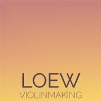 Loew Violinmaking