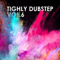 Tighly Dubstep, Vol. 6