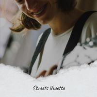 Streets Vedette