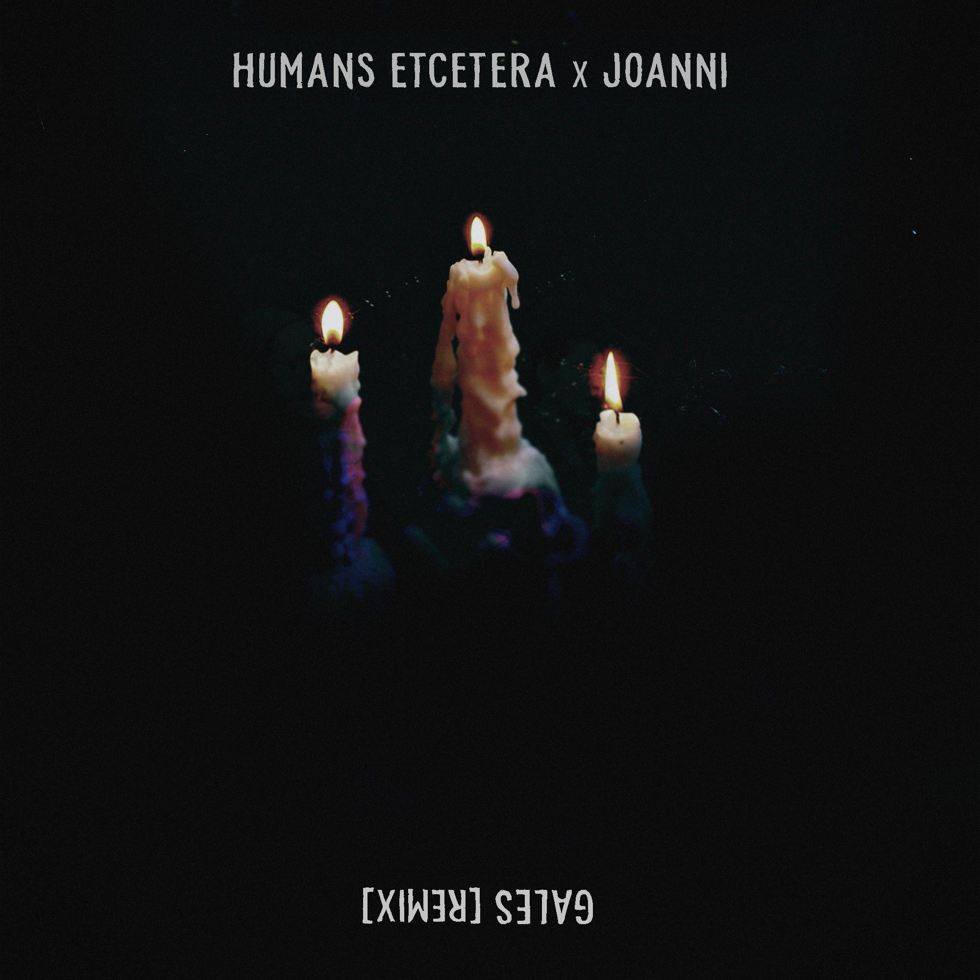 Gales (Humans Etcetera Remix)