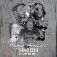 Reggae Greatest Singers Vol 13