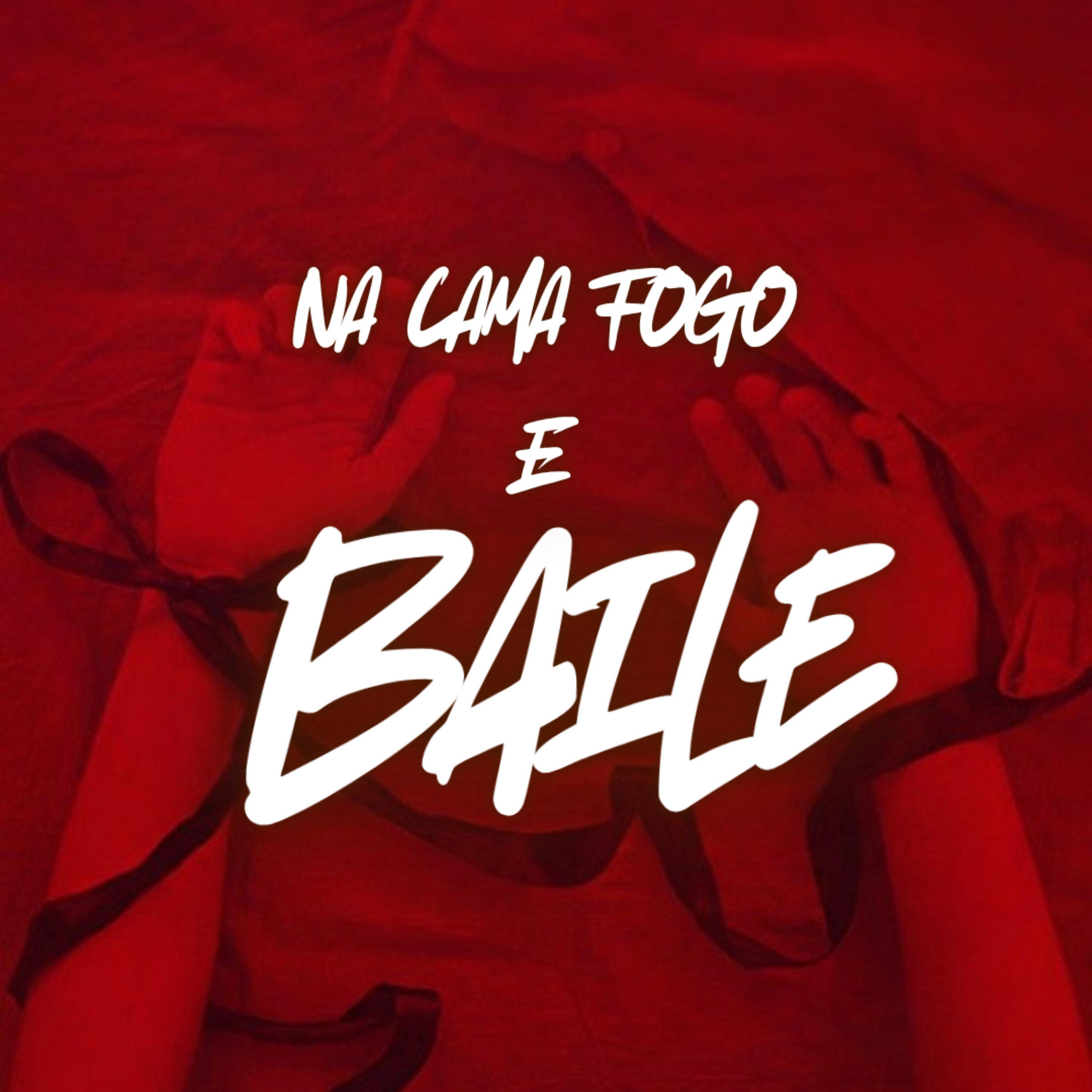 Na Cama Fogo e Baile