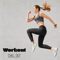 Workout Chill Out - Hot Motivation Music for Running, Stretching Chill