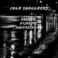 Cold Shoulder (feat. Gbandz & Kijasime)