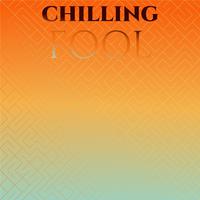 Chilling Fool