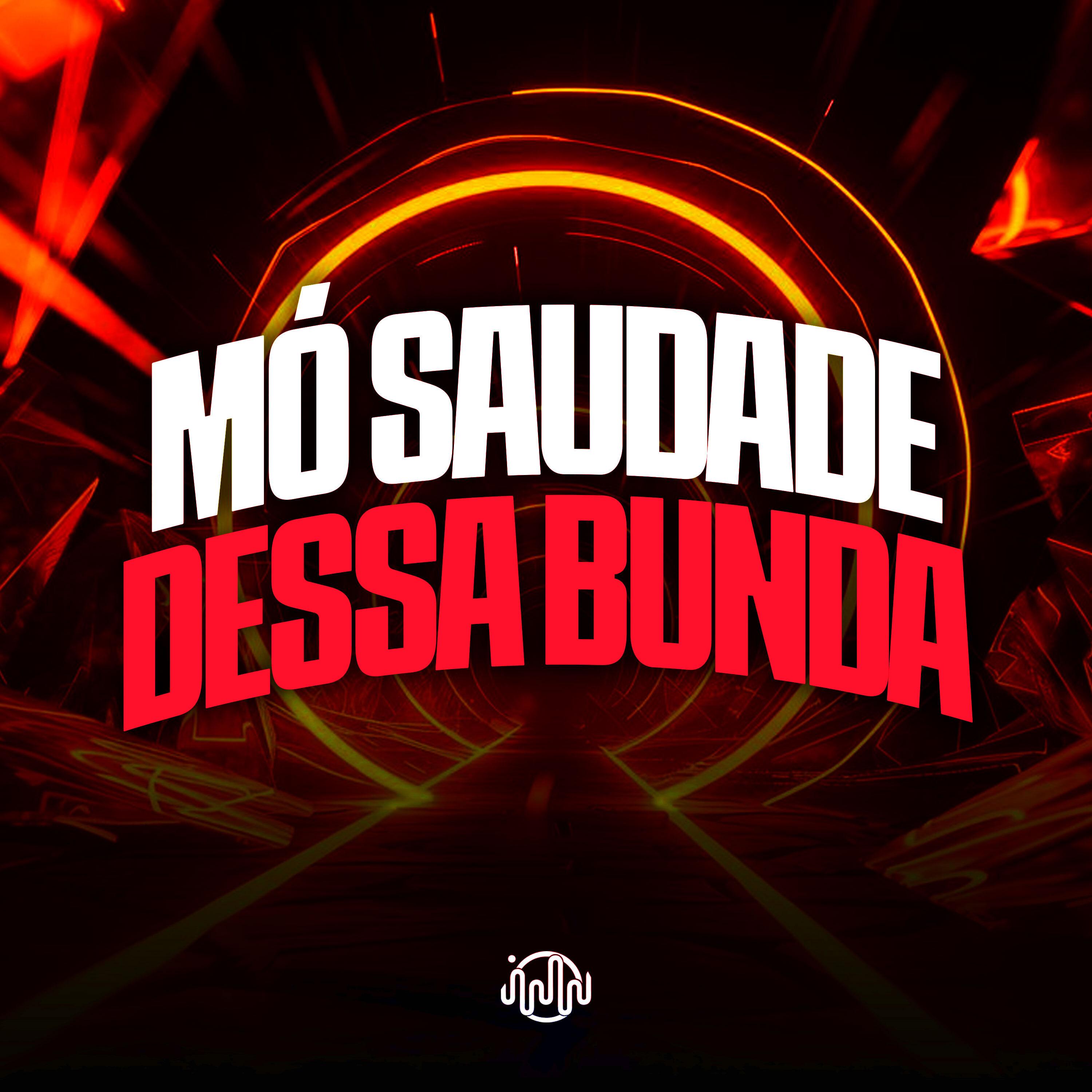 Mó Saudade Dessa Bunda