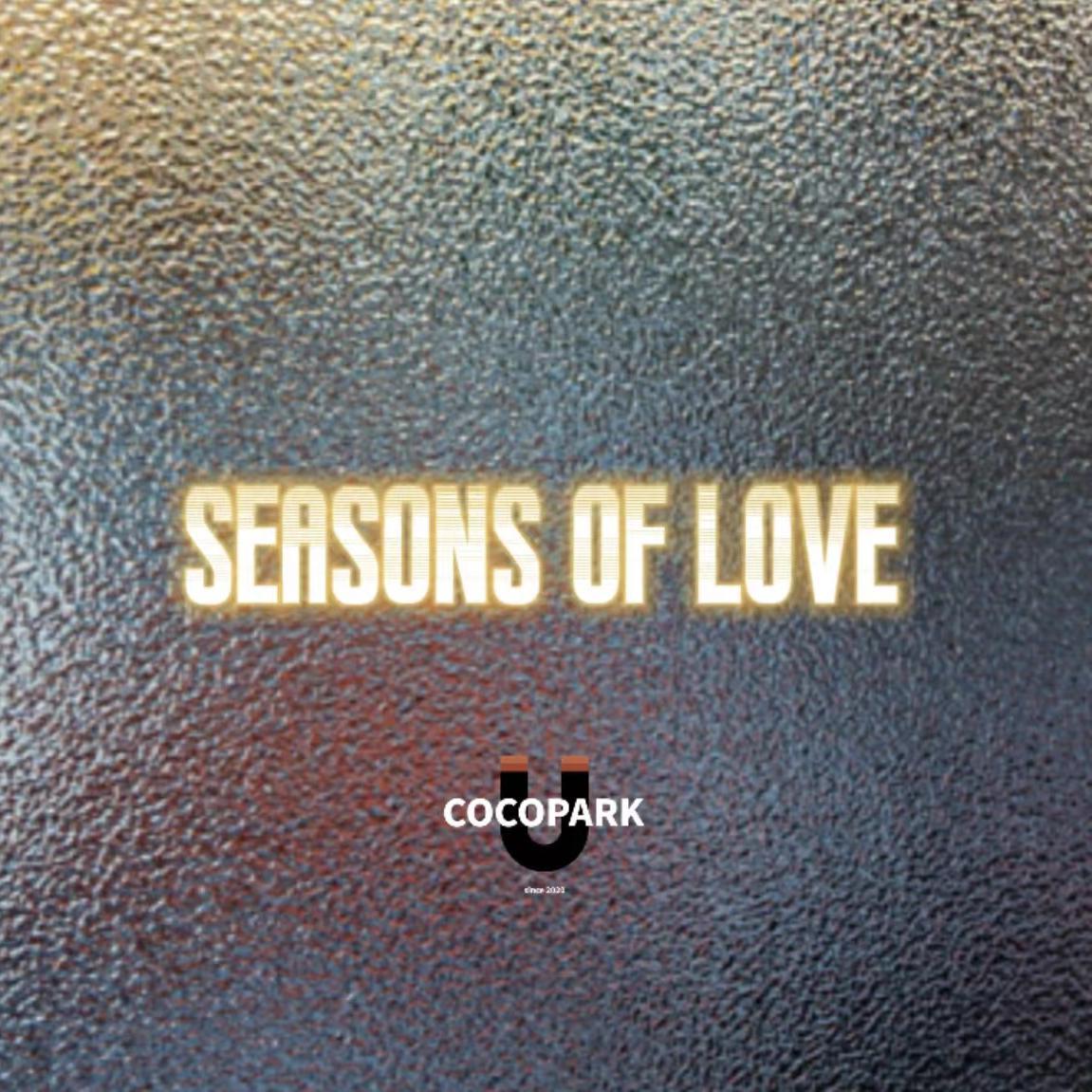 Seasons Of Love（A Capella）-可可公园_蛋壳_可可公园COCOPARK | 在线播放_Seasons Of Love（A Capella）-可可公园歌词_Seasons Of Love（A Capella）-可可公园下载 | 网易云音乐