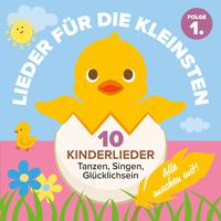 Lieder für die Kleinsten, Folge 1 - Alle machen mit! (10 Kinderlieder - Tanzen, Singen, Glücklichsein)