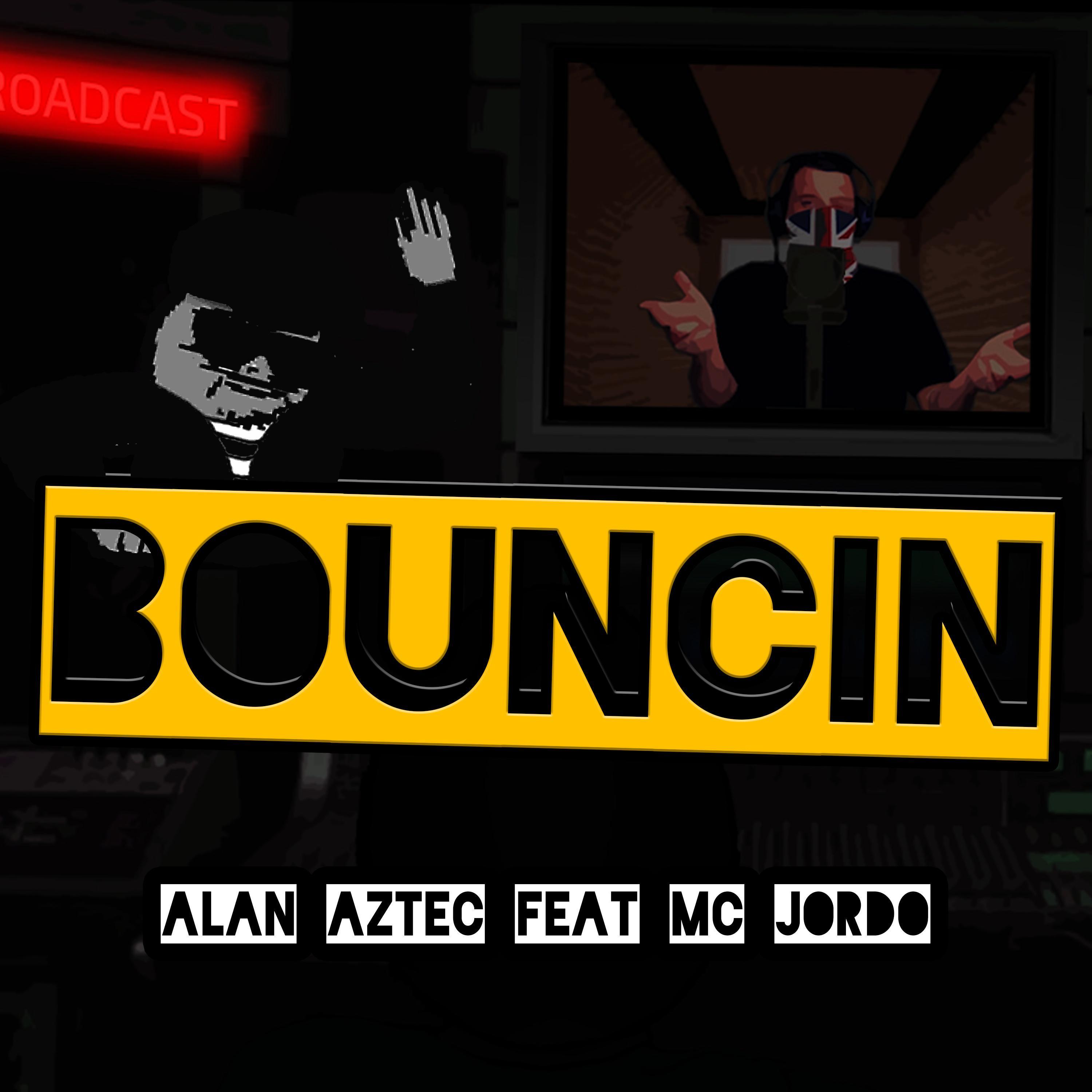 Bouncin' (feat. MC Jordo)_Alan Aztec_Bouncin' (feat. MC Jordo) | 在线播放_Bouncin' (feat. MC Jordo)歌词_Bouncin' (feat. MC Jordo)下载 | 网易云音乐