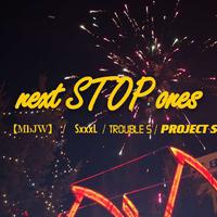 next STOP ones资料,next STOP ones最新歌曲,next STOP onesMV视频,next STOP ones音乐专辑,next STOP ones好听的歌