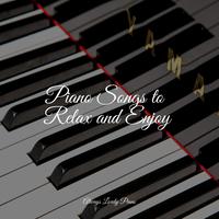 Piano Songs to Relax and Enjoy
