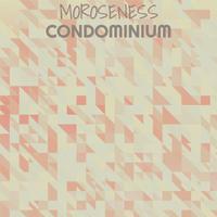 Moroseness Condominium