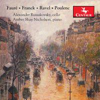 Cello and Piano Recital: Russakovsky, Alexander / Nicholson, Amber Shay - FAURÉ, G. / FRANCK, C. / RAVEL, M. / POULENC, F.