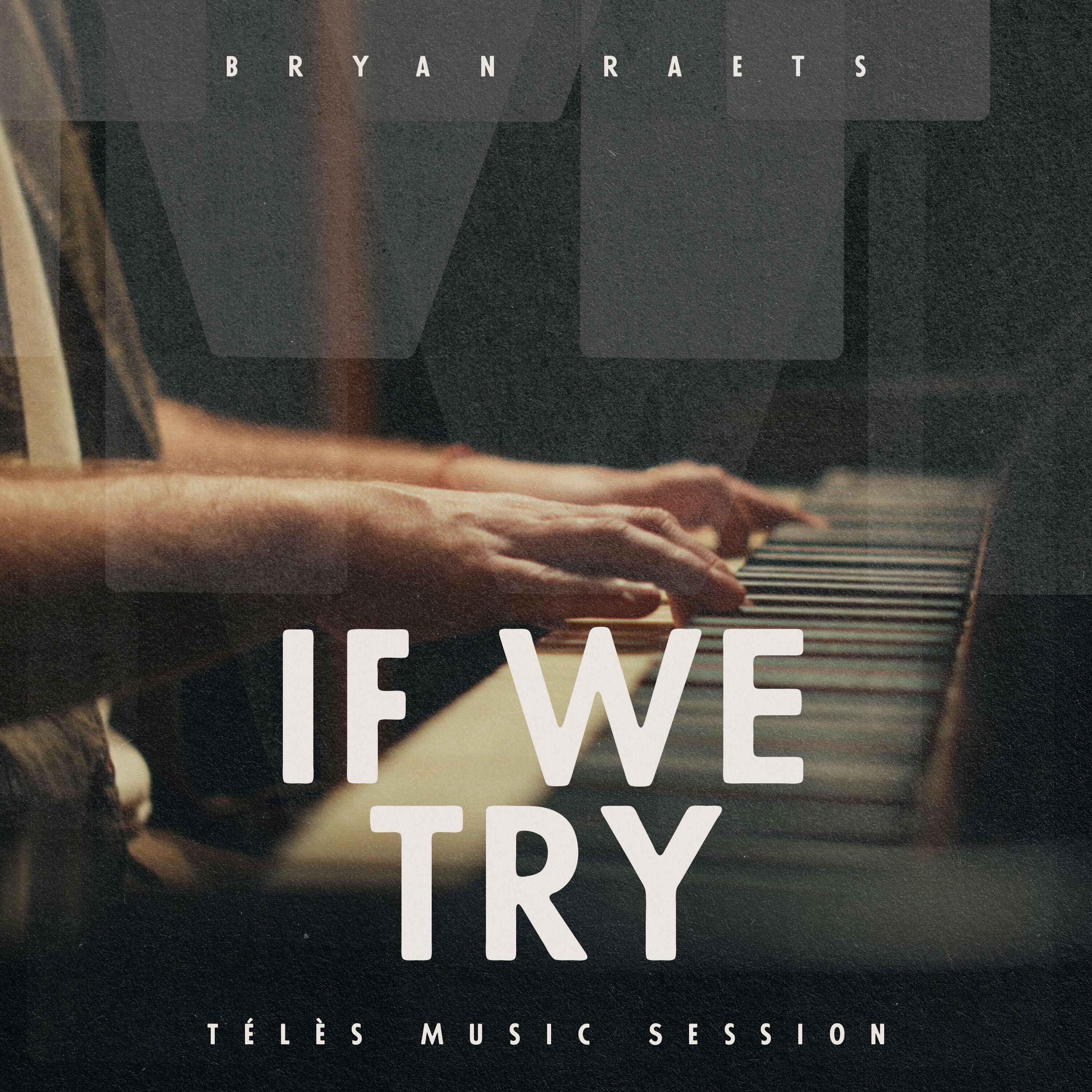 If We Try (Télès Music Session)