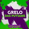 Vettin No Beat - Grelo das Putiane